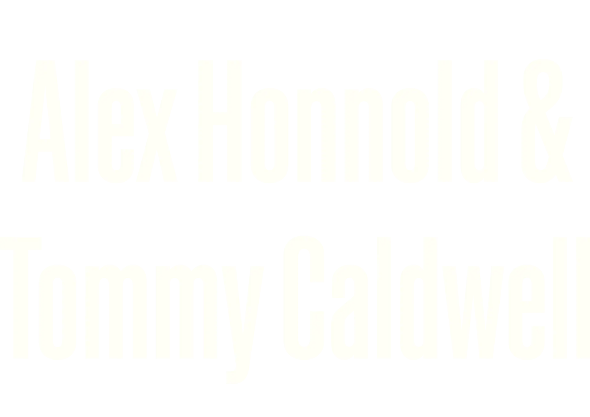 Alex Honnold & Tommy Caldwell