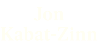 Jon Kabat-Zinn